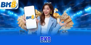 Tổng quát thông tin chung về Bk8