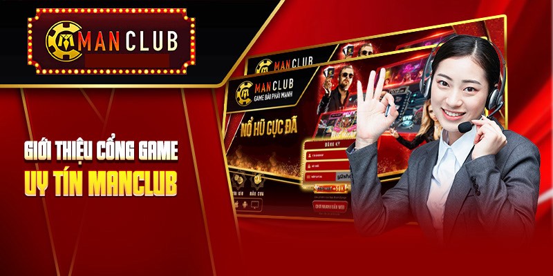 Tổng hợp các thông tin về Manclub nổi tiếng nhất hiện nay 1 Giới thiệu tổng quan về Manclub
