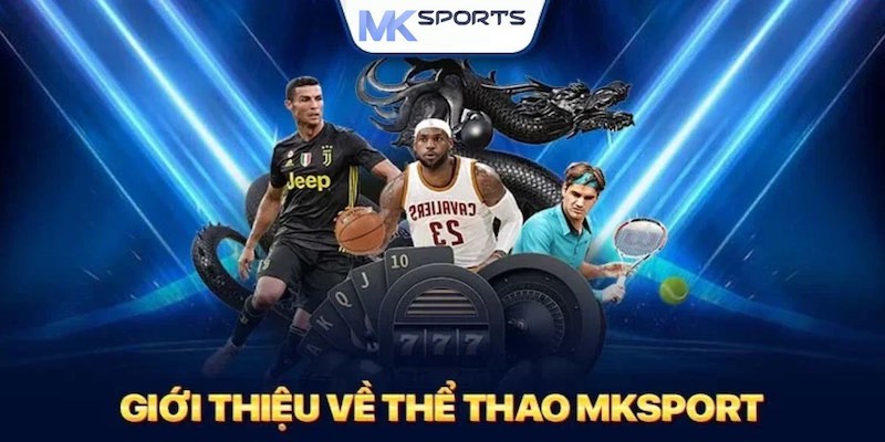 Mksport - Nhà cái trực tuyến nổi tiếng và uy tín hàng đầu 3 Những trò chơi đỉnh cao chỉ có tại sân chơi uy tín