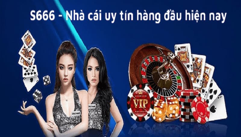 S666 - Nhà Cái Cá Cược Hấp Dẫn Tại Thị Trường Châu Á 1 Giới thiệu nhà cái S666 uy tín