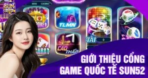 Giới thiệu về cổng game Sun52 